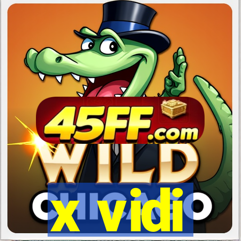 x vidi